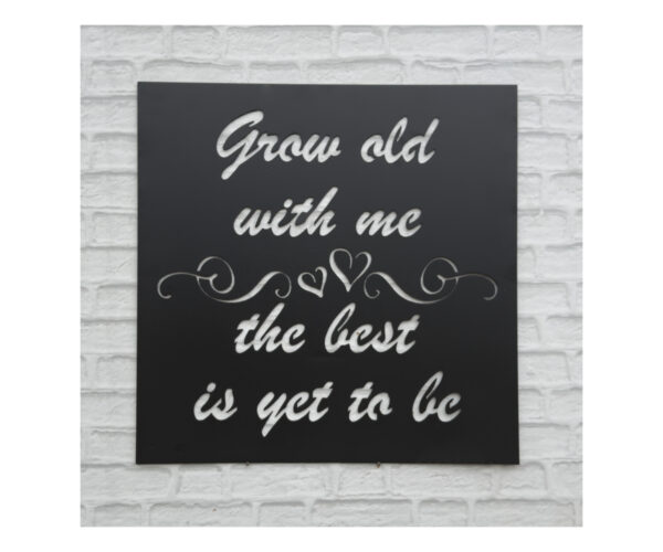 Grow Old With Me Plaque